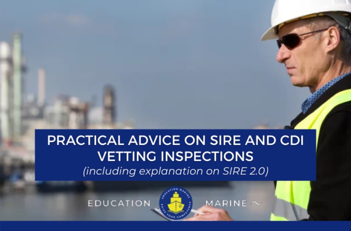 Practical advice on SIRE and CDI vetting inspections (including explanation on SIRE 2.0)