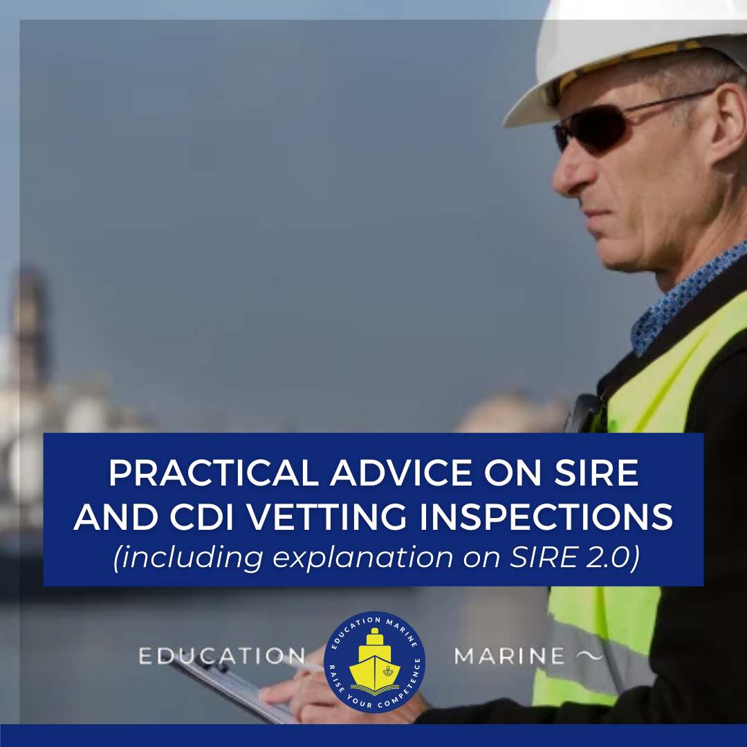 Practical advice on SIRE and CDI vetting inspections (including explanation on SIRE 2.0)