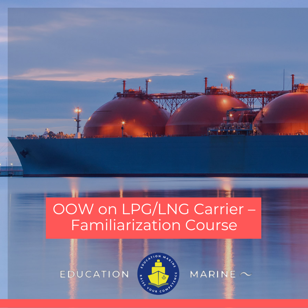 OOW on LPG/LNG Carrier – Familiarization Course