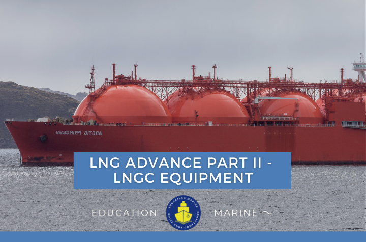 LNG Advanced Part II – LNGC Equipment