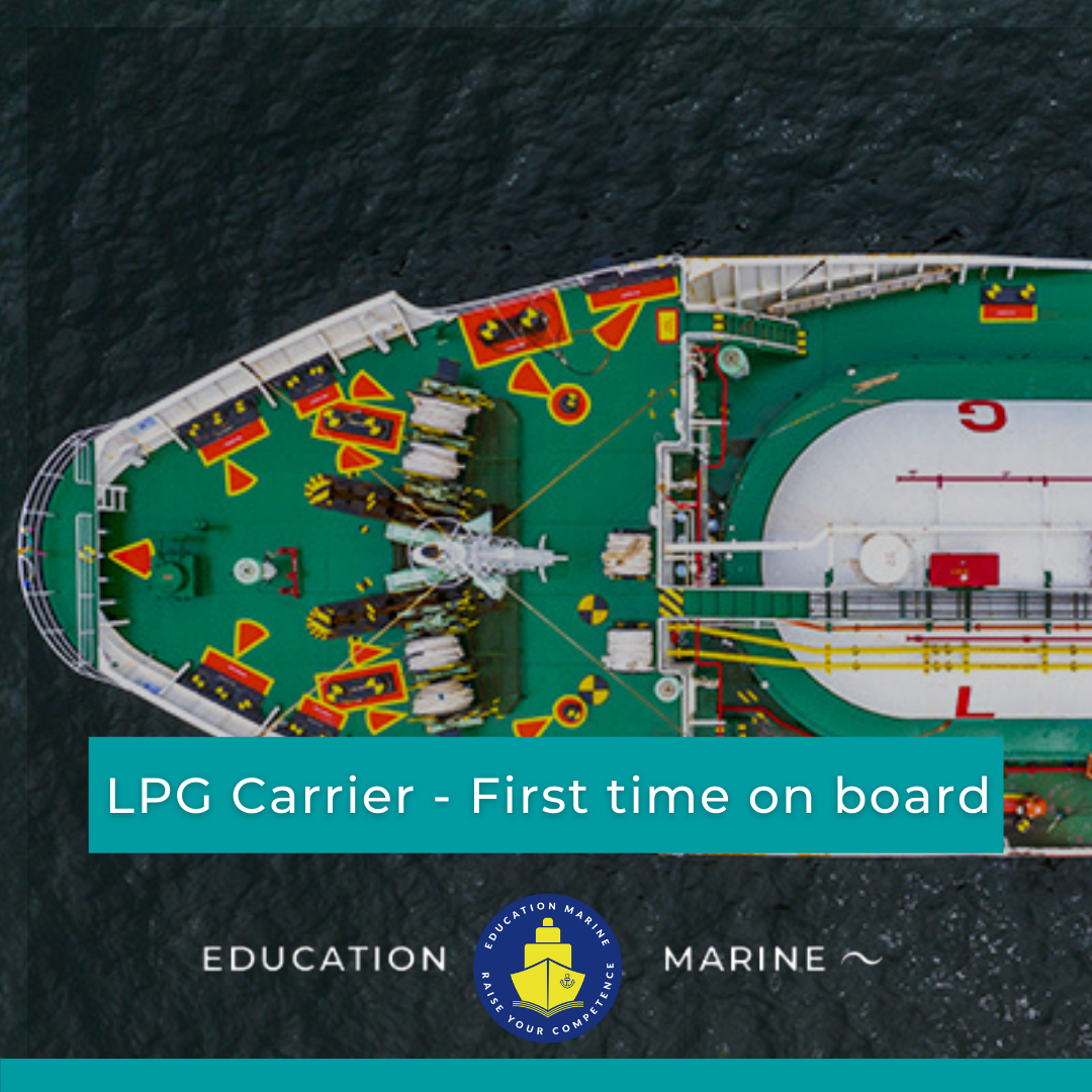 LPG Carrier – First time on board