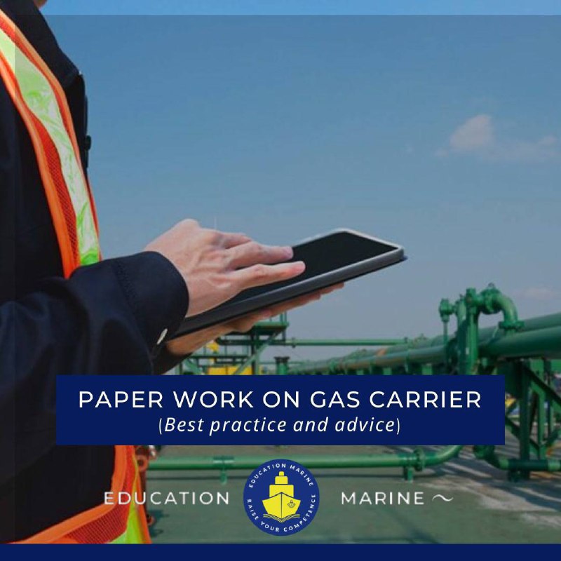 Paper Work on Gas Carrier (Best practice and advice)