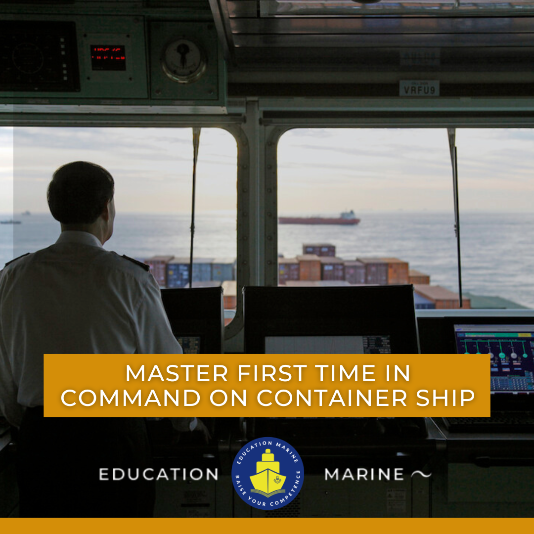 Master First Time In Command On Container Ship EducationMarine 