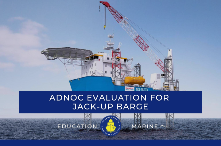 ADNOC evaluation for JackUp barge