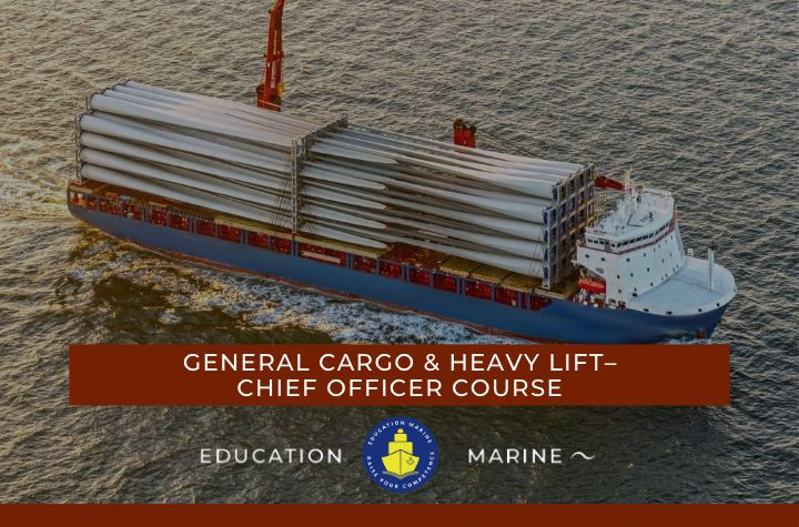 General Cargo & Heavy Lift – Chief Officer Course