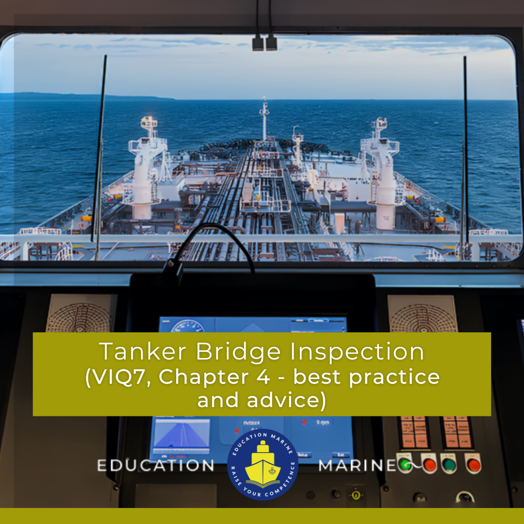 Tanker Bridge Inspection (Chapter 4 – best practice and advice)
